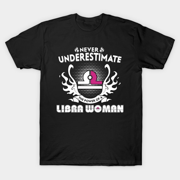 Libra Woman Never Underestimate The Power Of Libra T-Shirt by bestsellingshirts